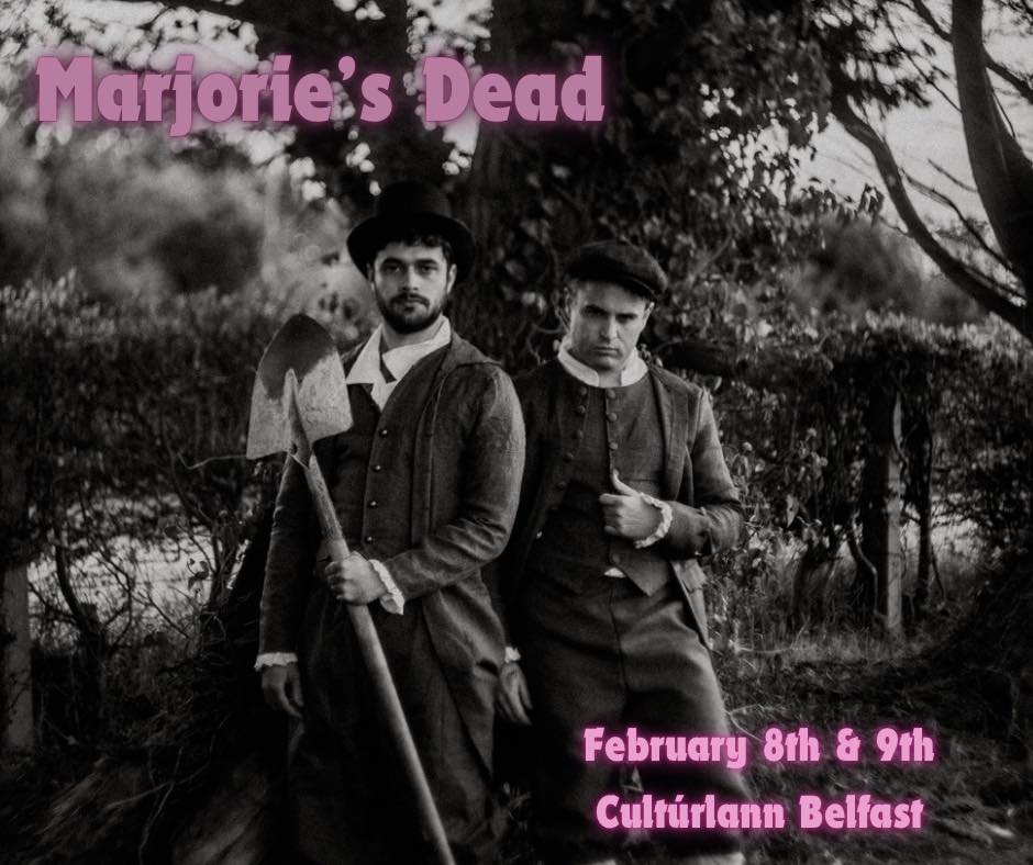 8 and 9 February 2025: ‘Marjorie’s Dead’ – A play by Dark Forest Theatre